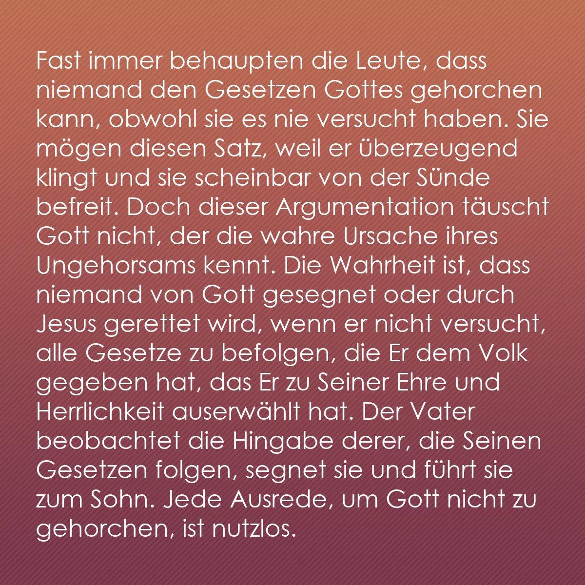 0106 - Beitrag über das Gesetz Gottes: Fast immer behaupten die Leute, dass niemand den Gesetzen...