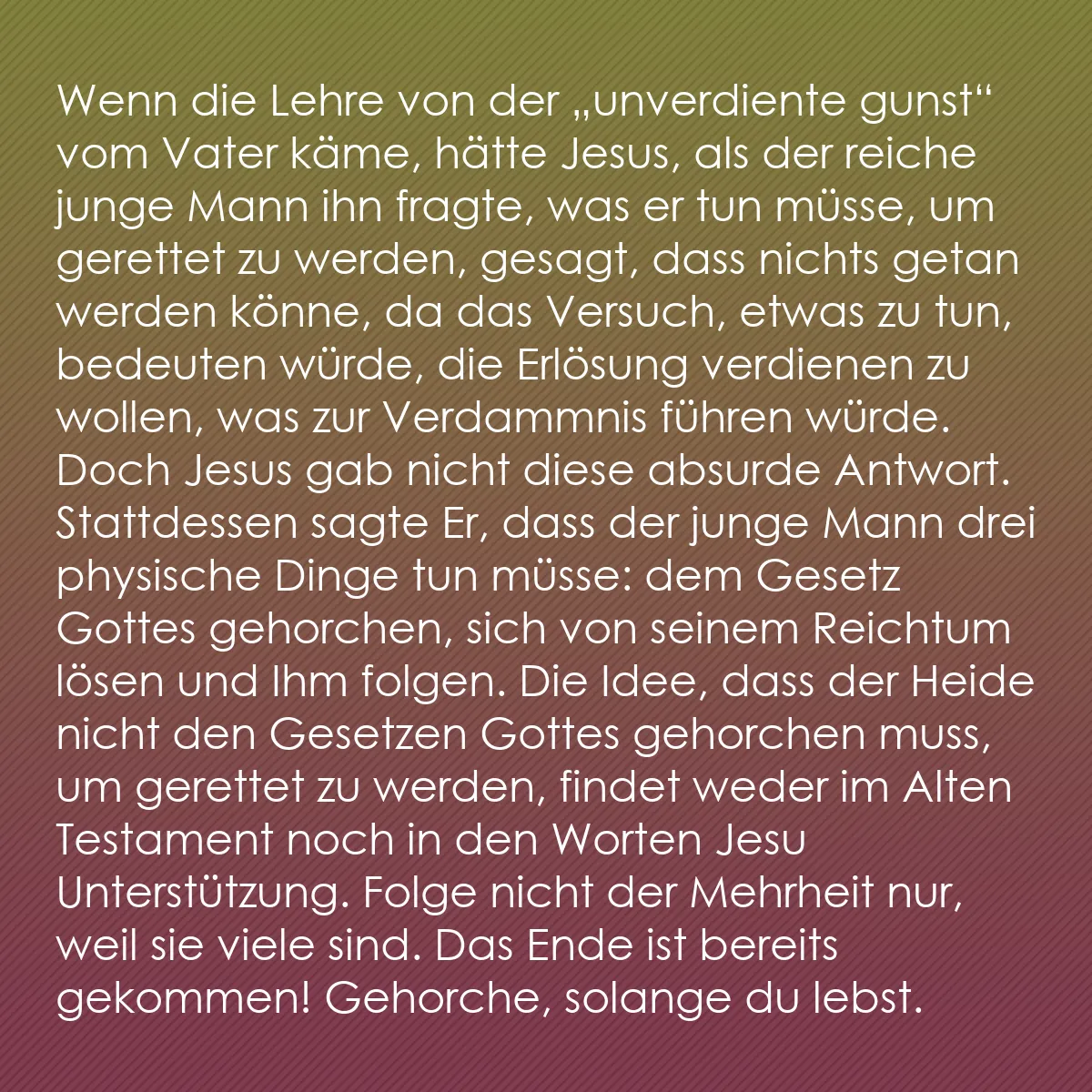 0108 - Beitrag über das Gesetz Gottes: Wenn die Lehre von der „unverdiente gunst“ vom Vater...