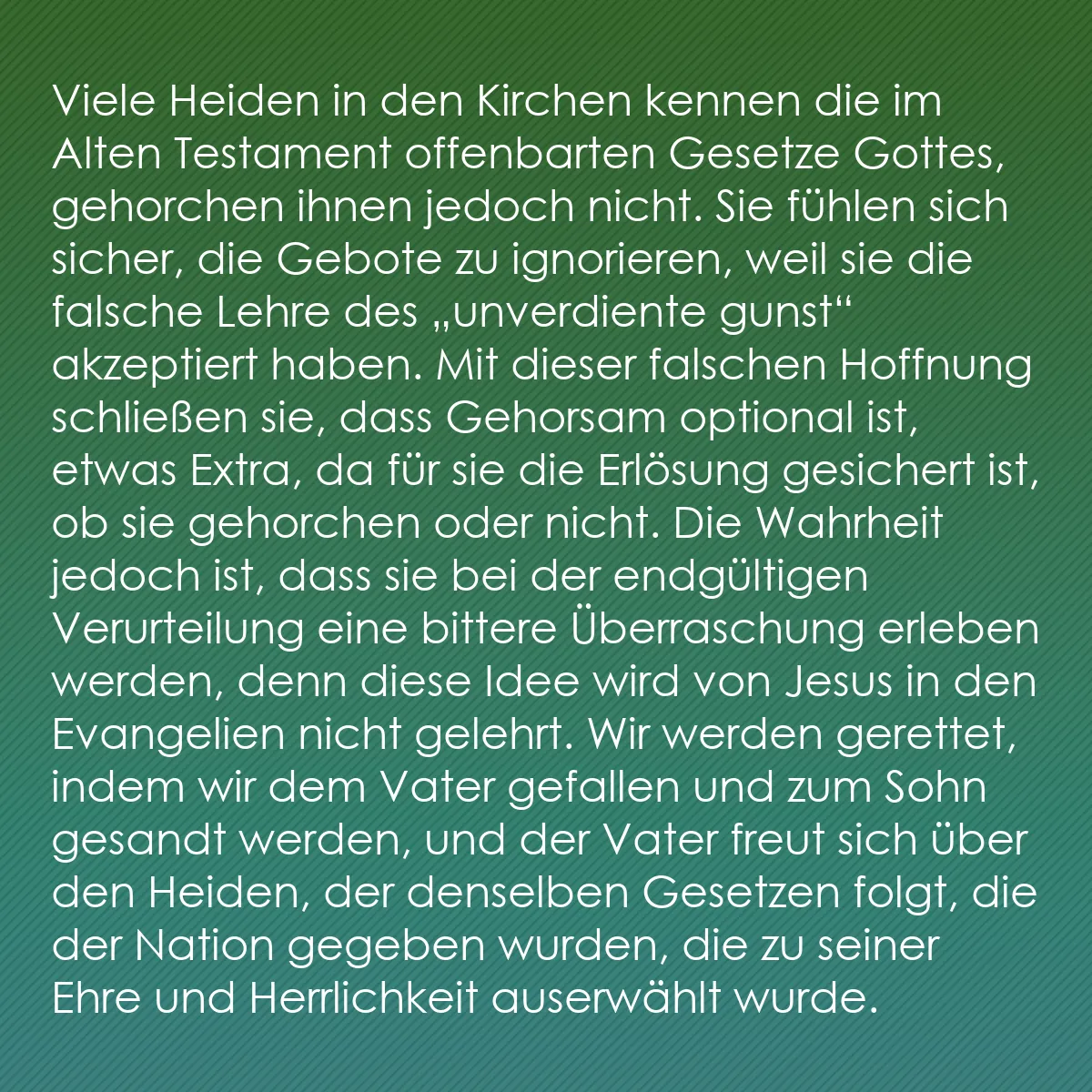 0110 - Beitrag über das Gesetz Gottes: Viele Heiden in den Kirchen kennen die im Alten Testament...