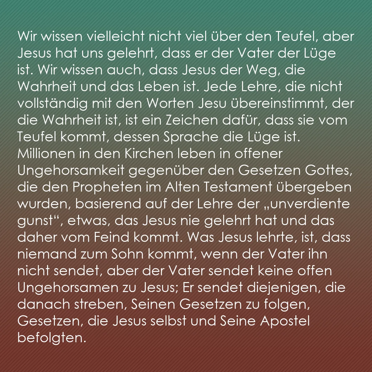 0113 - Beitrag über das Gesetz Gottes: Wir wissen vielleicht nicht viel über den Teufel,...
