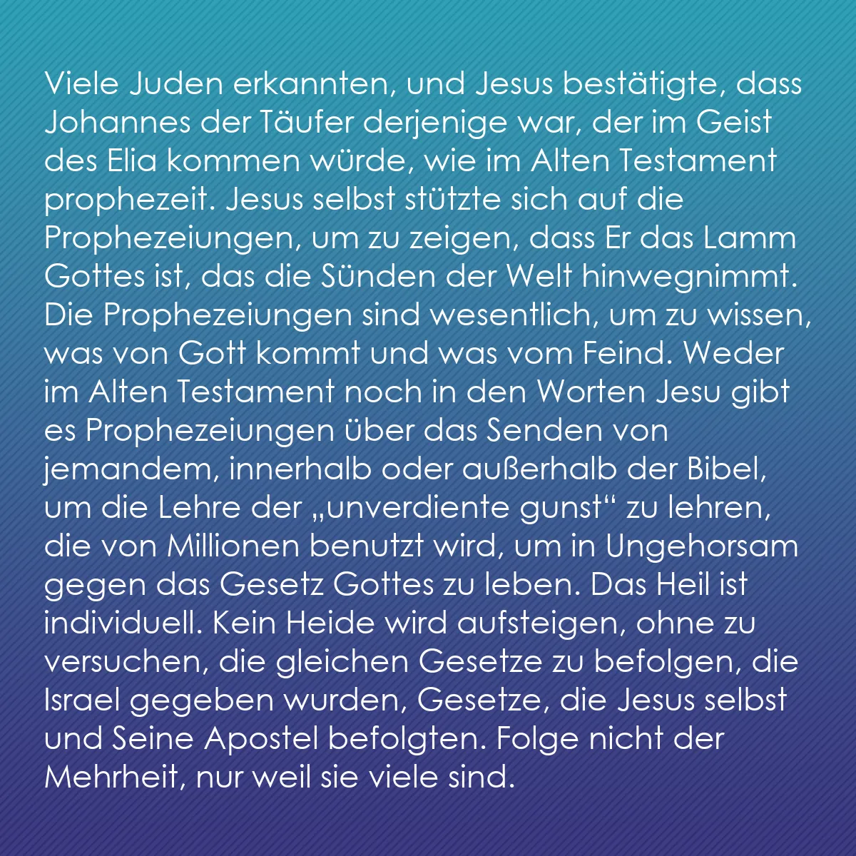 0115 - Beitrag über das Gesetz Gottes: Viele Juden erkannten, und Jesus bestätigte, dass...