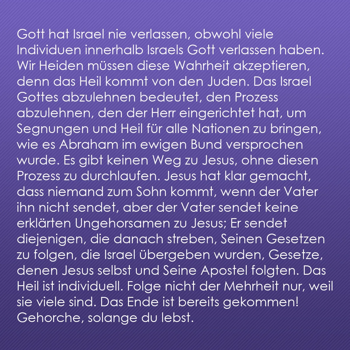 0118 - Beitrag über das Gesetz Gottes: Gott hat Israel nie verlassen, obwohl viele Individuen...
