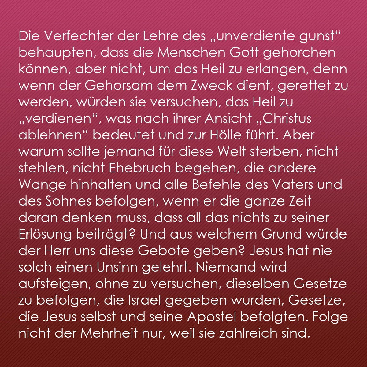 0119 - Beitrag über das Gesetz Gottes: Die Verfechter der Lehre des „unverdiente gunst“ behaupten,...
