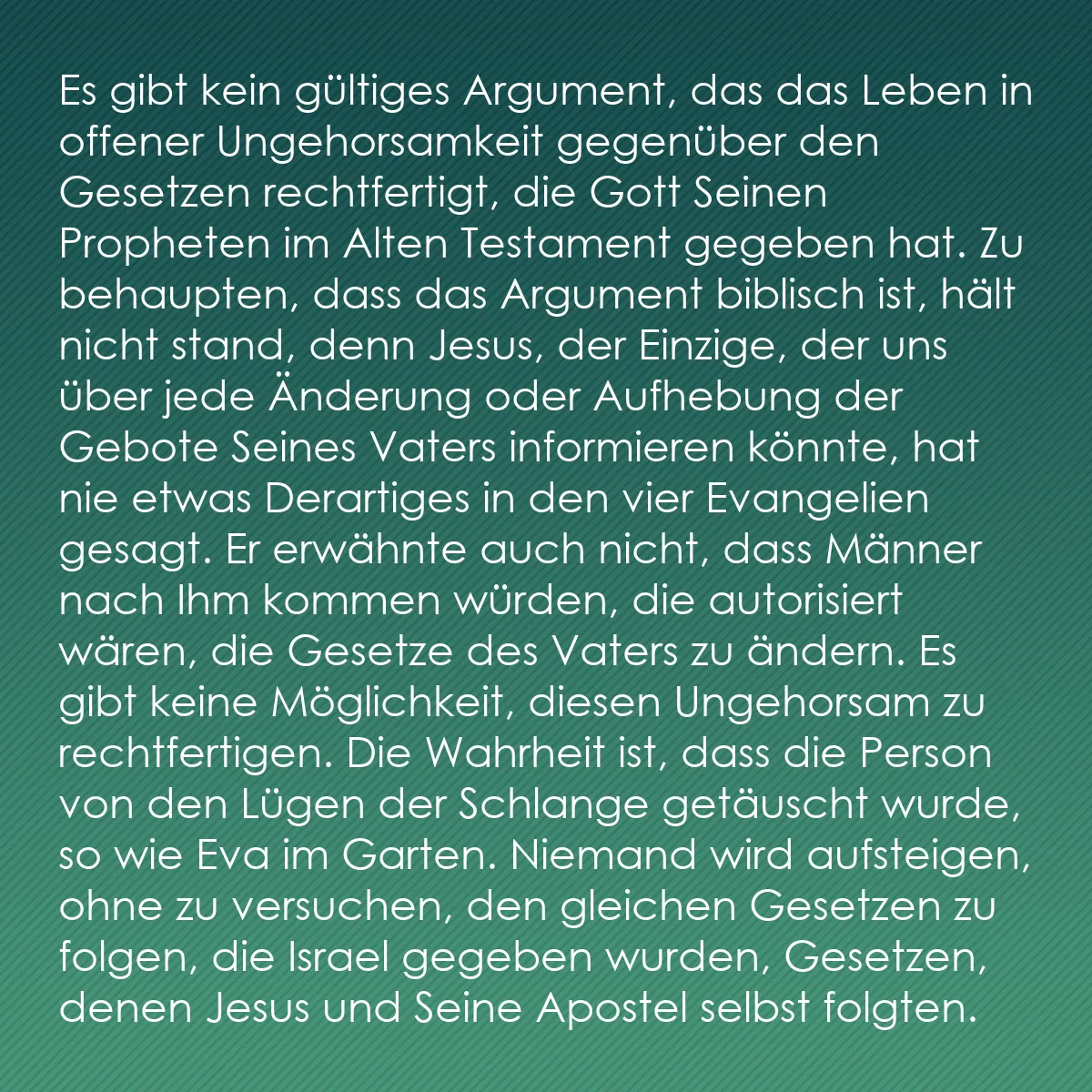0125 - Beitrag über das Gesetz Gottes: Es gibt kein gültiges Argument, das das Leben in offener...