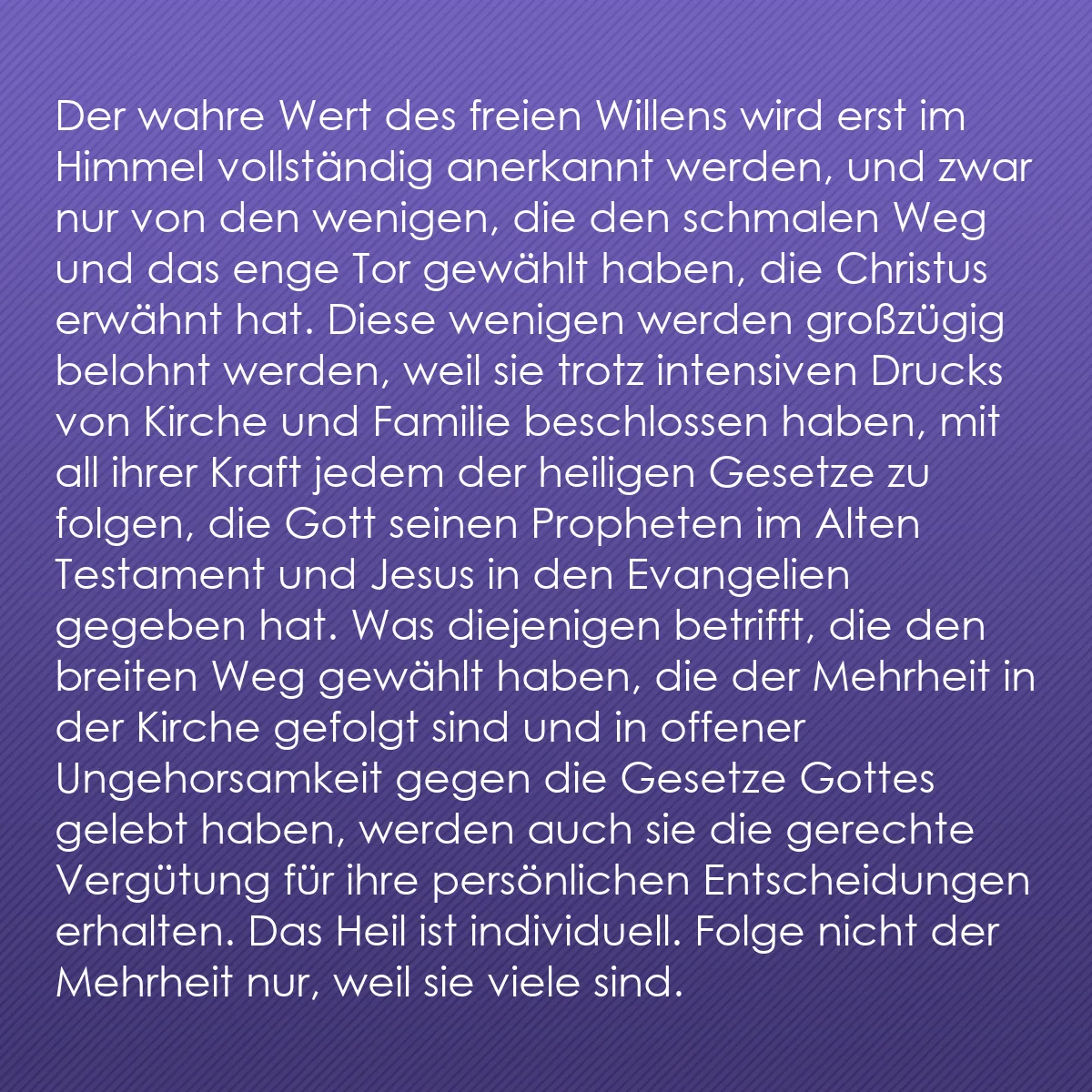 0138 - Beitrag über das Gesetz Gottes: Der wahre Wert des freien Willens wird erst im Himmel...