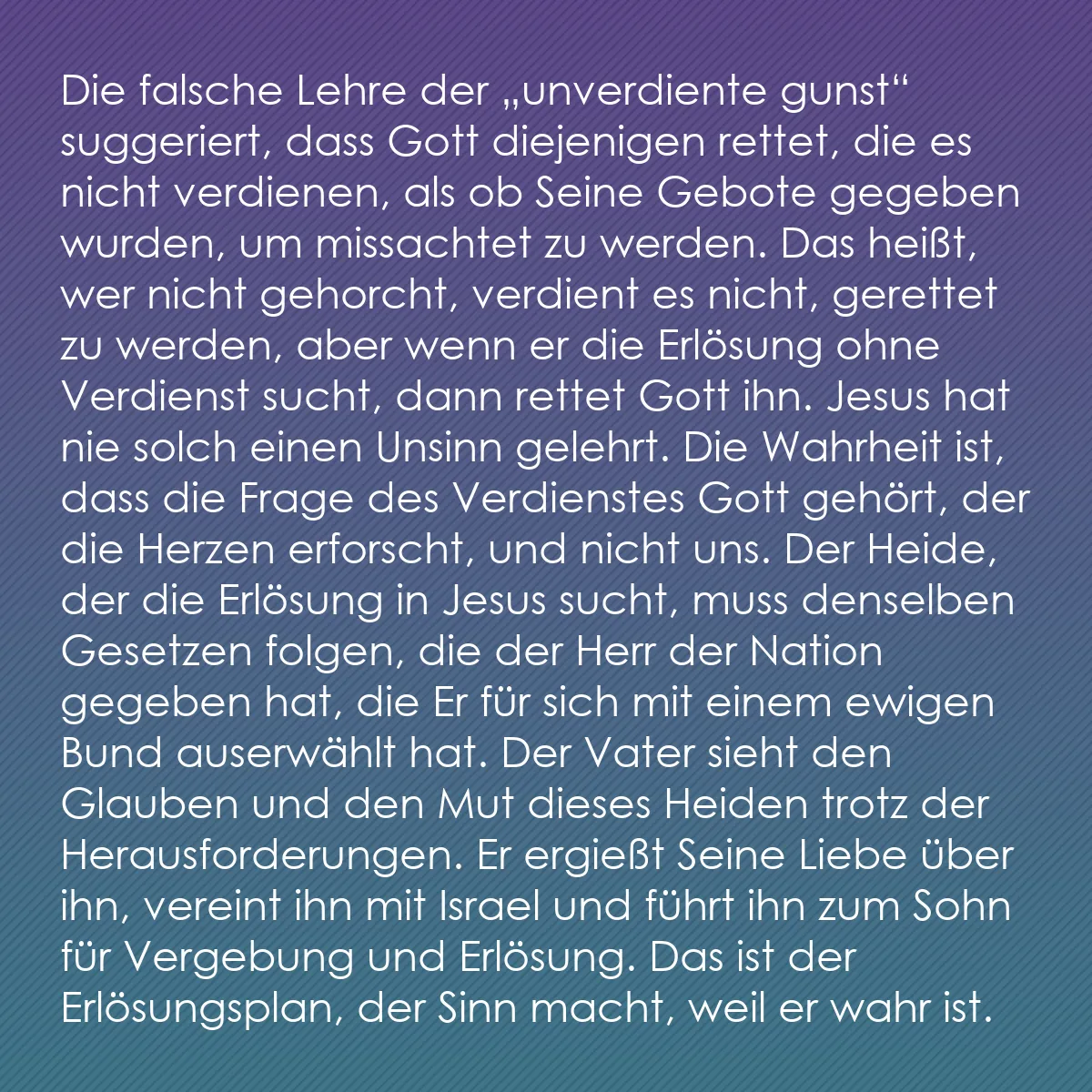 0142 - Beitrag über das Gesetz Gottes: Die falsche Lehre der „unverdiente gunst“ suggeriert,...