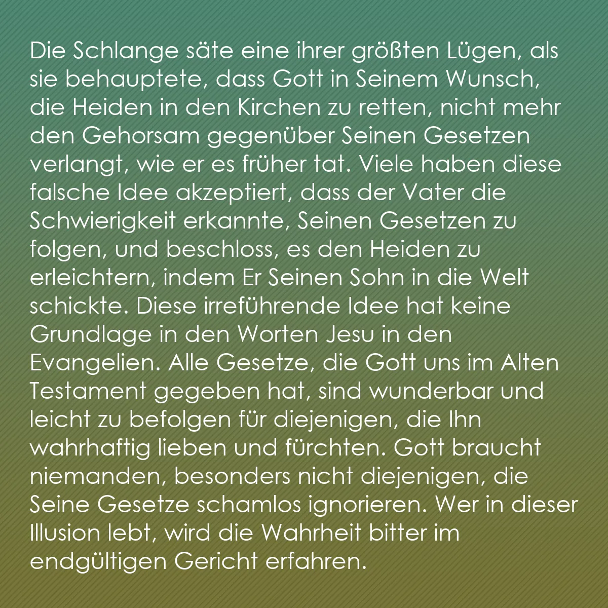 0143 - Beitrag über das Gesetz Gottes: Die Schlange säte eine ihrer größten Lügen, als sie...