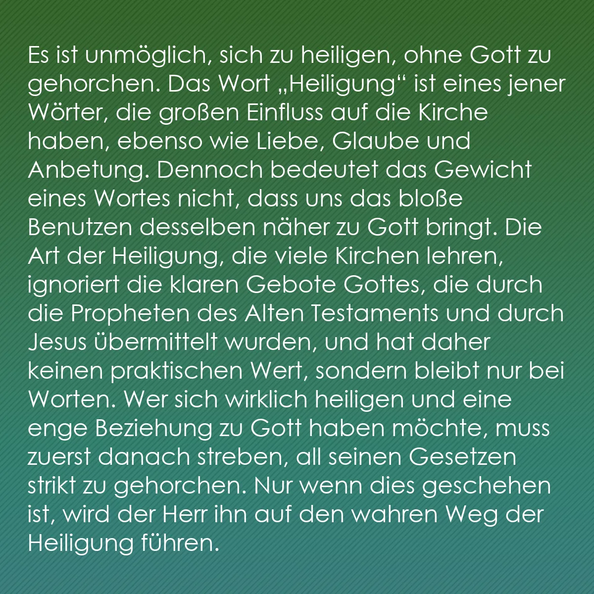 0150 - Beitrag über das Gesetz Gottes: Es ist unmöglich, sich zu heiligen, ohne Gott zu gehorchen....