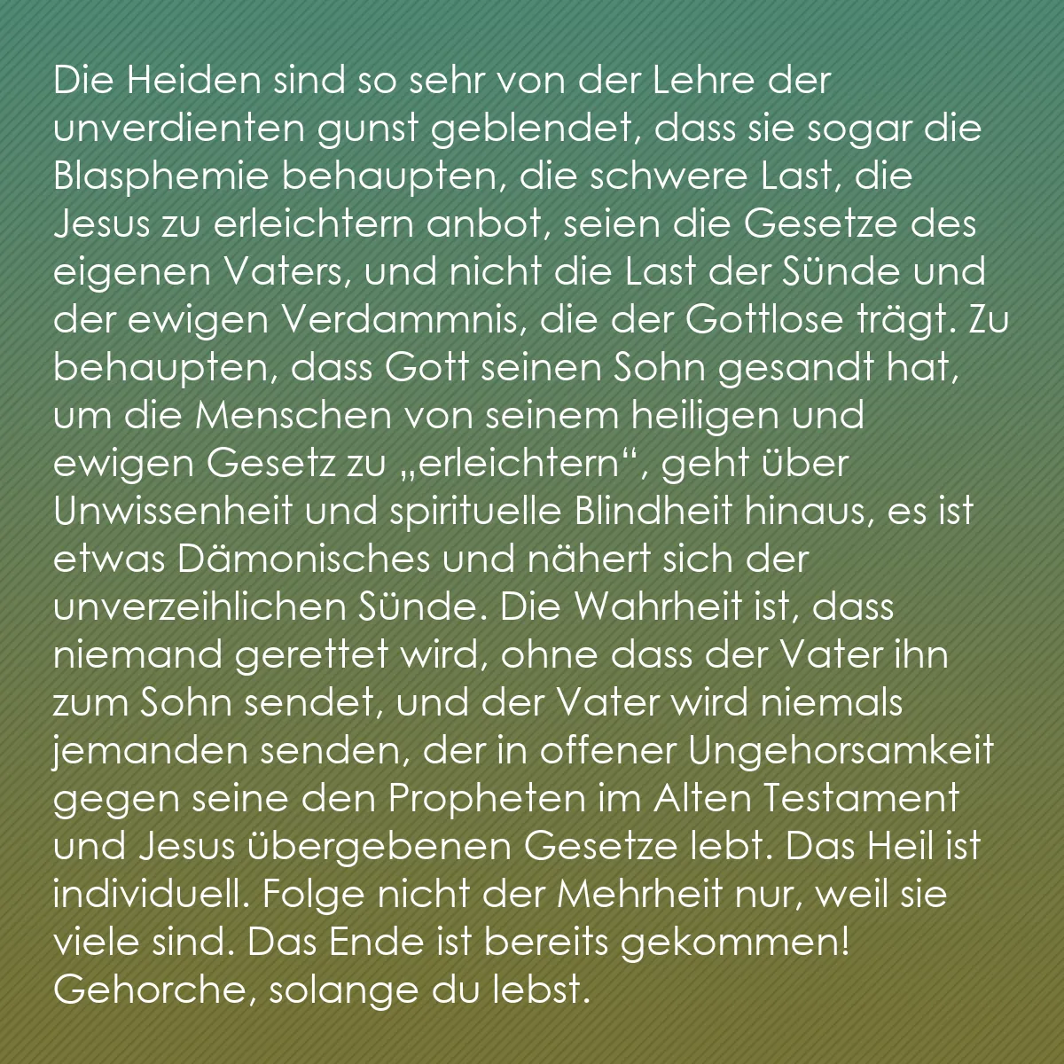 0163 - Beitrag über das Gesetz Gottes: Die Heiden sind so sehr von der Lehre der unverdienten...