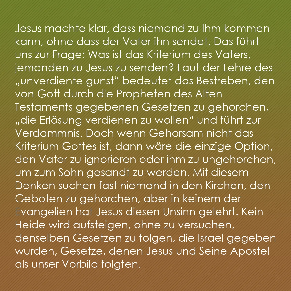 0169 - Beitrag über das Gesetz Gottes: Jesus machte klar, dass niemand zu Ihm kommen kann,...