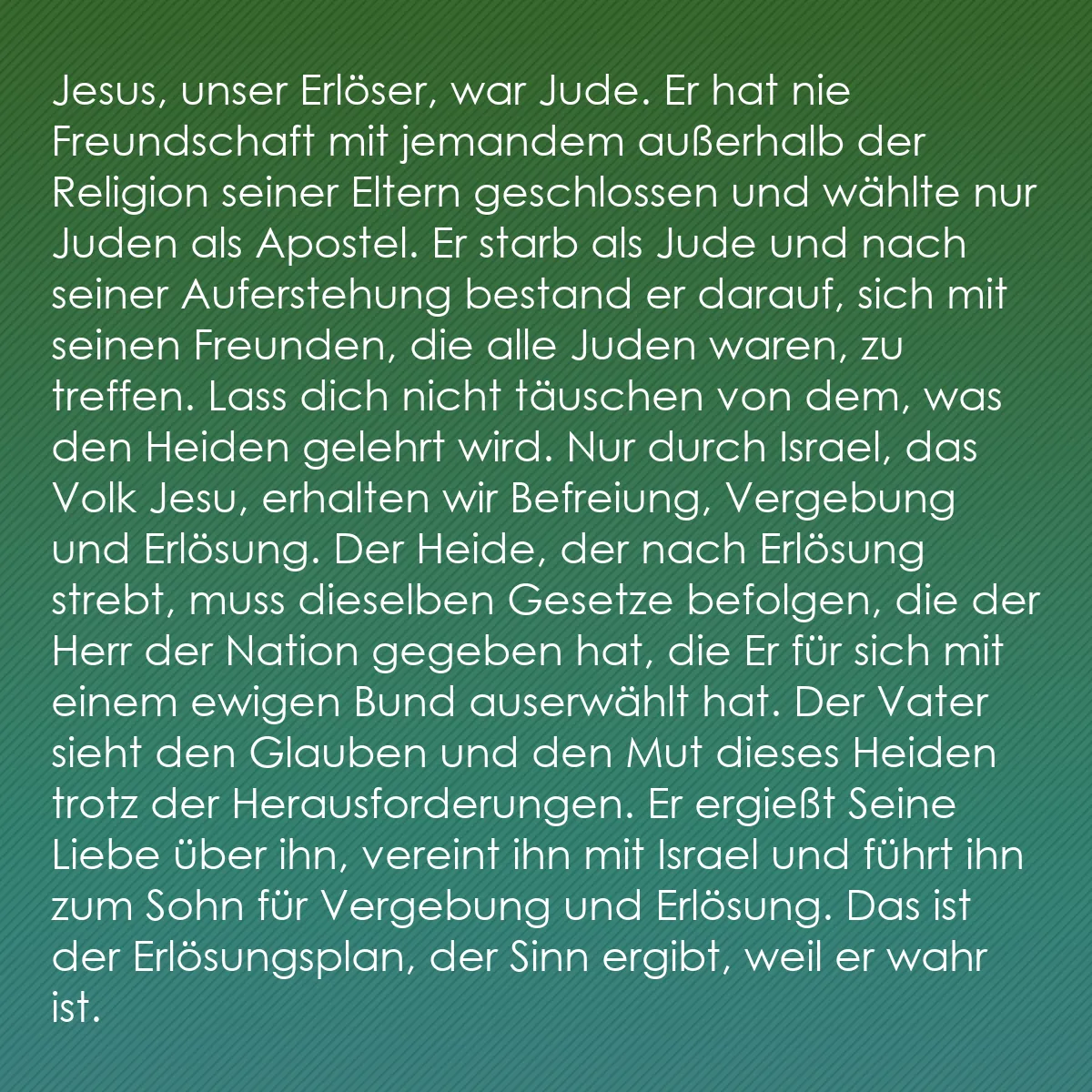 0170 - Beitrag über das Gesetz Gottes: Jesus, unser Erlöser, war Jude. Er hat nie Freundschaft...