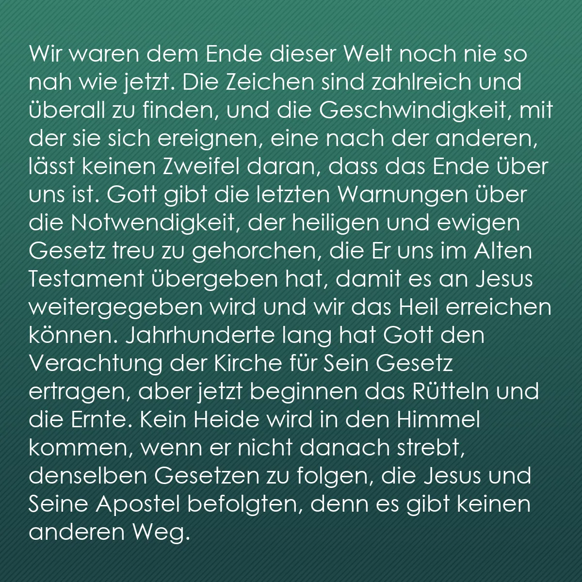 0180 - Beitrag über das Gesetz Gottes: Wir waren dem Ende dieser Welt noch nie so nah wie...