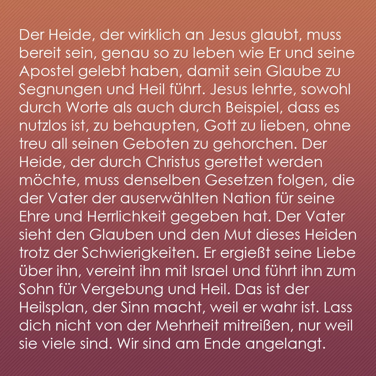 0186 - Beitrag über das Gesetz Gottes: Der Heide, der wirklich an Jesus glaubt, muss bereit...