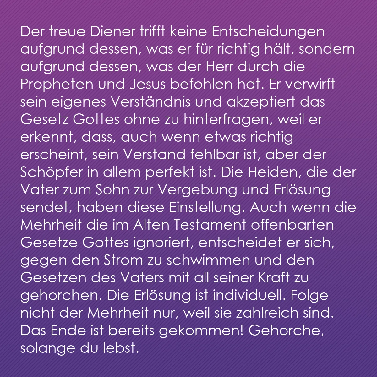 0191 - Beitrag über das Gesetz Gottes: Der treue Diener trifft keine Entscheidungen aufgrund...