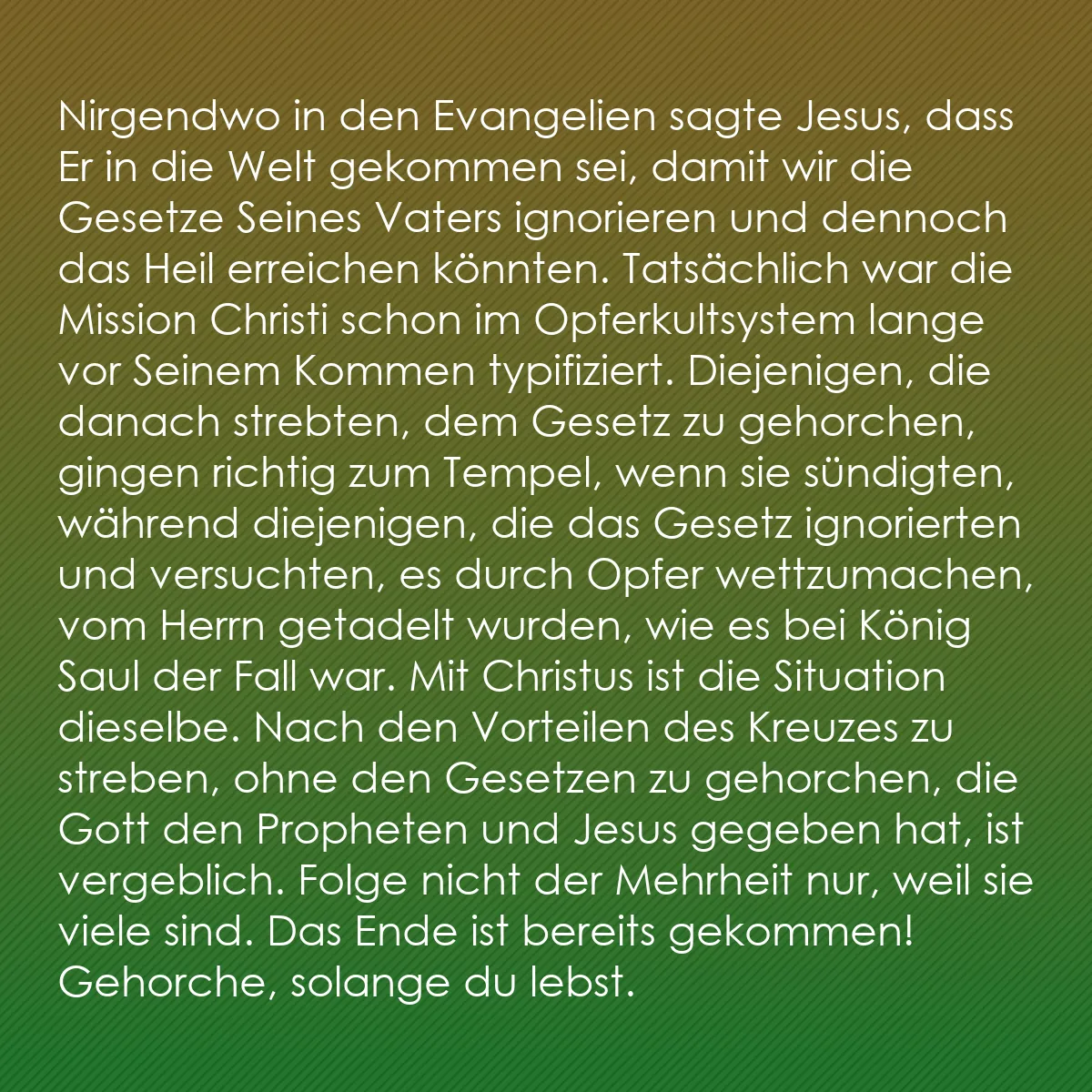 0196 - Beitrag über das Gesetz Gottes: Nirgendwo in den Evangelien sagte Jesus, dass Er in...