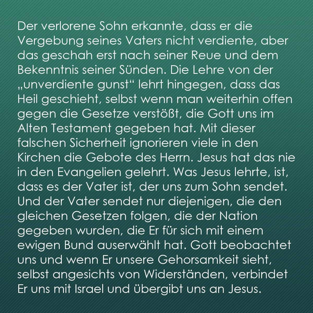 0200 - Beitrag über das Gesetz Gottes: Der verlorene Sohn erkannte, dass er die Vergebung...