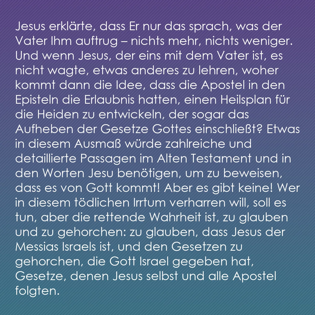 0222 - Beitrag über das Gesetz Gottes: Jesus erklärte, dass Er nur das sprach, was der Vater...