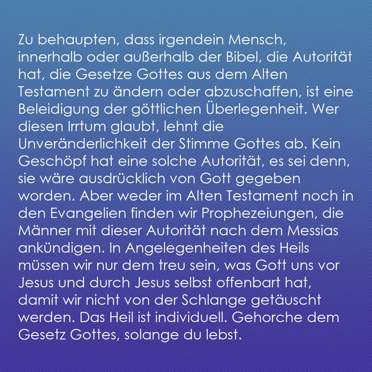 0227 - Beitrag über das Gesetz Gottes: Zu behaupten, dass irgendein Mensch, innerhalb oder...