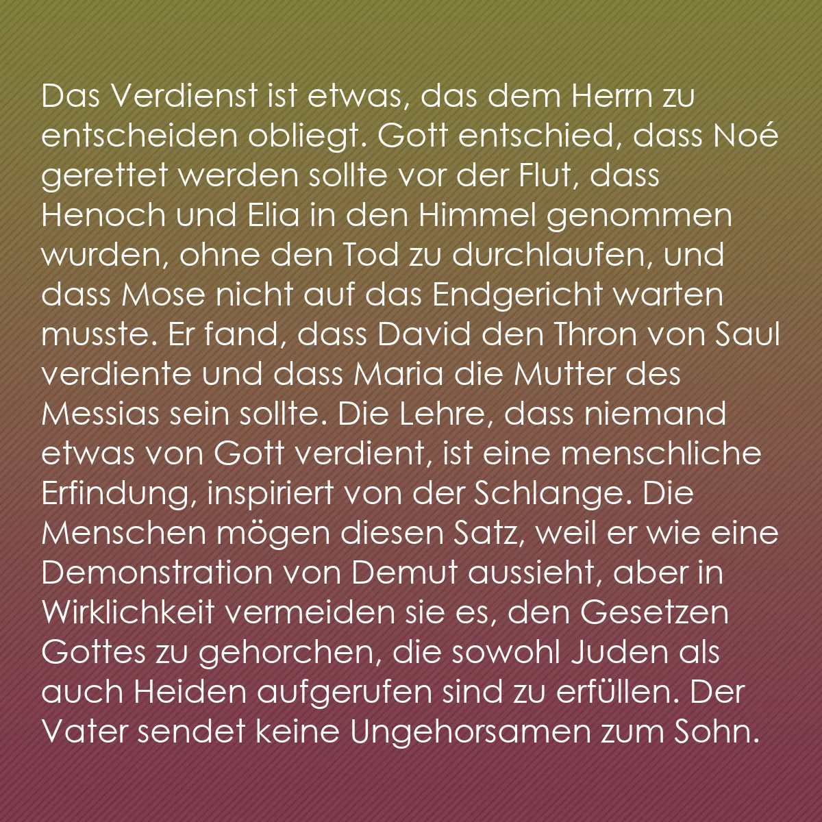 0228 - Beitrag über das Gesetz Gottes: Das Verdienst ist etwas, das dem Herrn zu entscheiden...