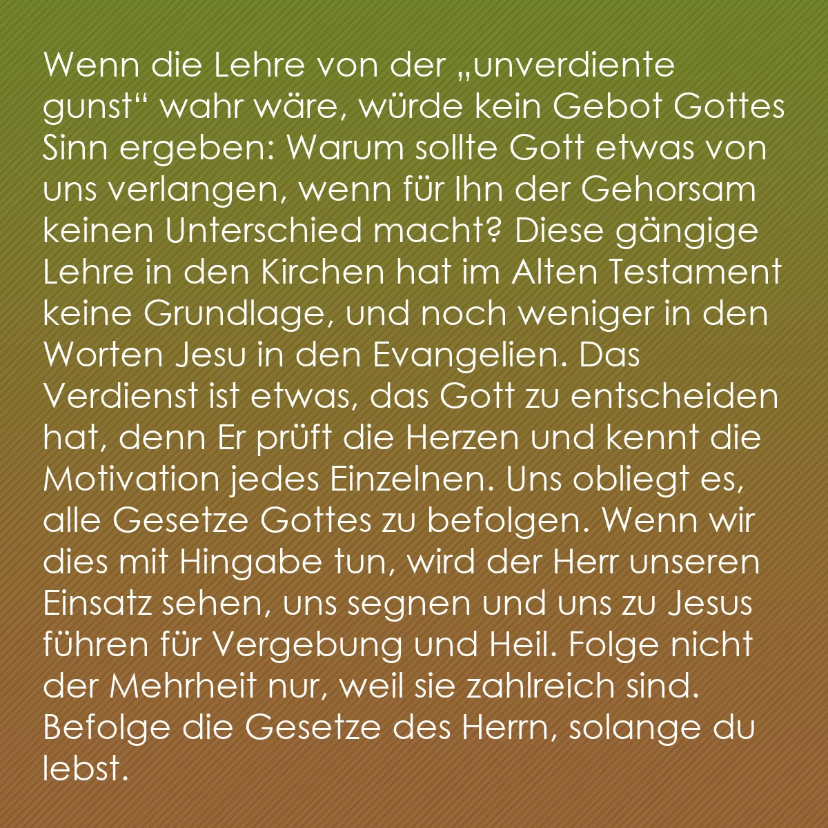 0229 - Beitrag über das Gesetz Gottes: Wenn die Lehre von der „unverdiente gunst“ wahr wäre,...