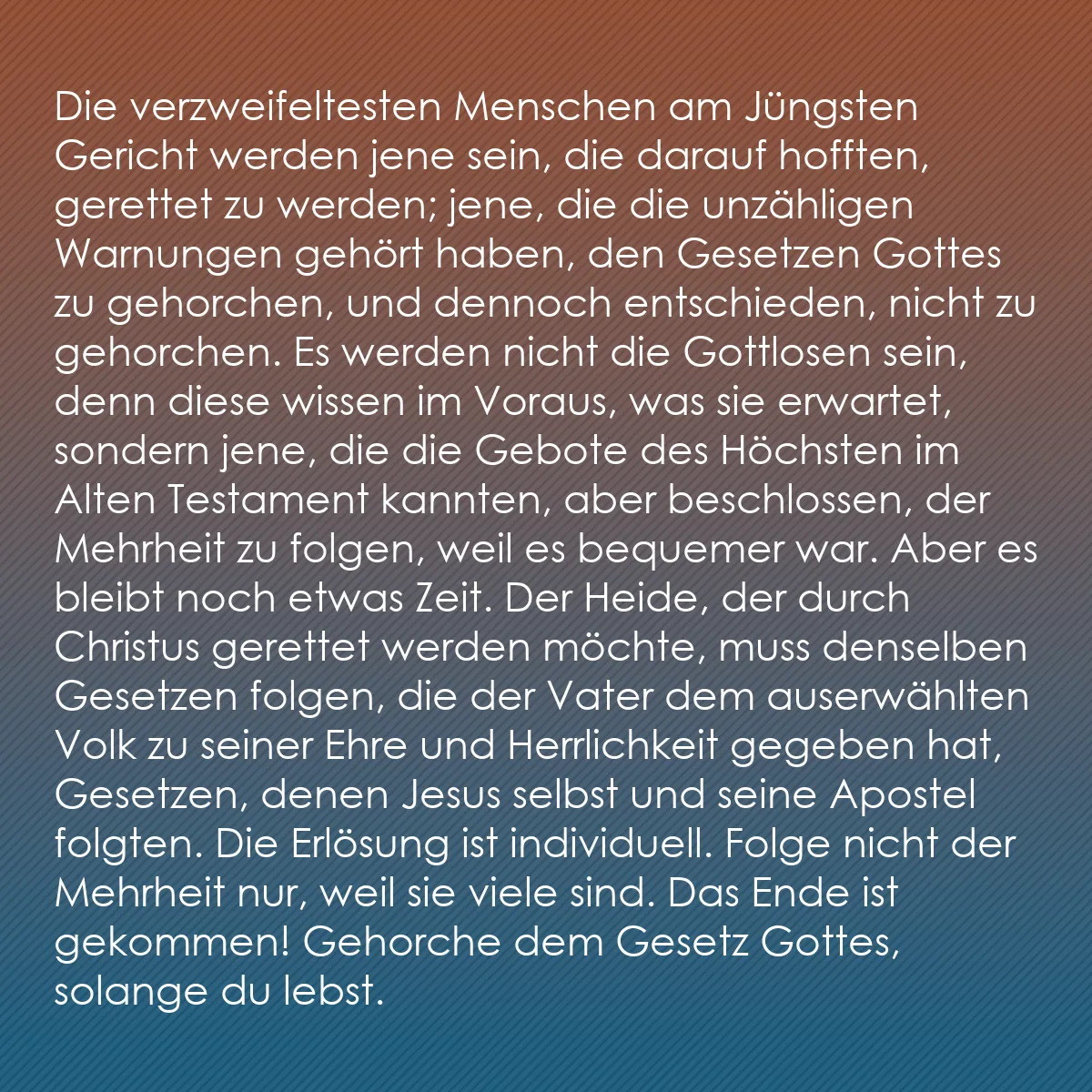 0232 - Beitrag über das Gesetz Gottes: Die verzweifeltesten Menschen am Jüngsten Gericht...