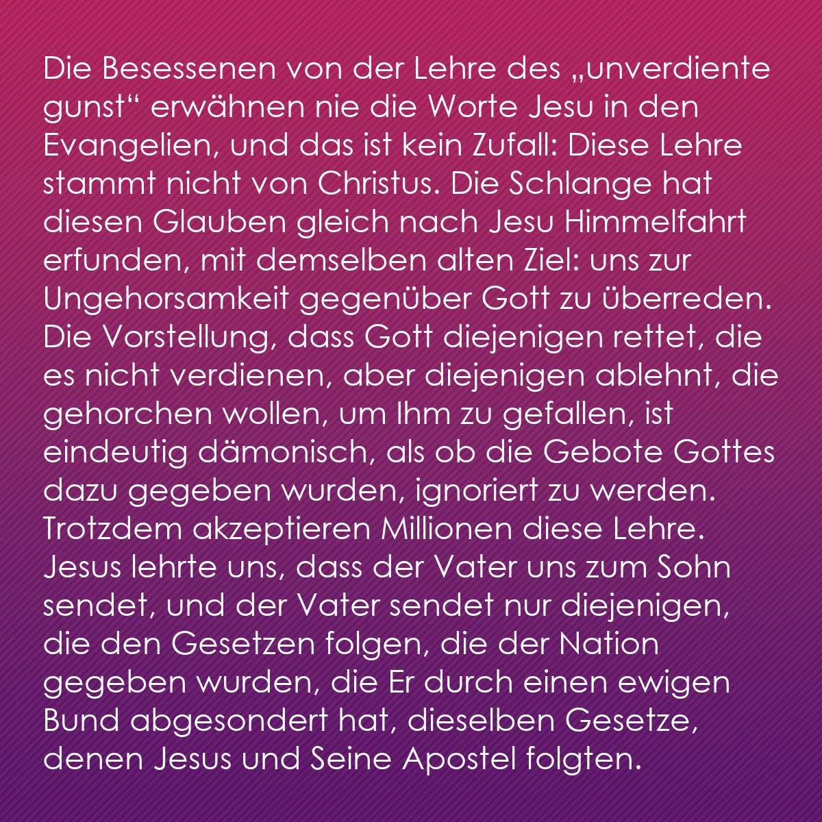 0241 - Beitrag über das Gesetz Gottes: Die Besessenen von der Lehre des „unverdiente gunst“...