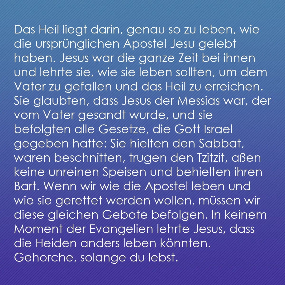 0247 - Beitrag über das Gesetz Gottes: Das Heil liegt darin, genau so zu leben, wie die ursprünglichen...