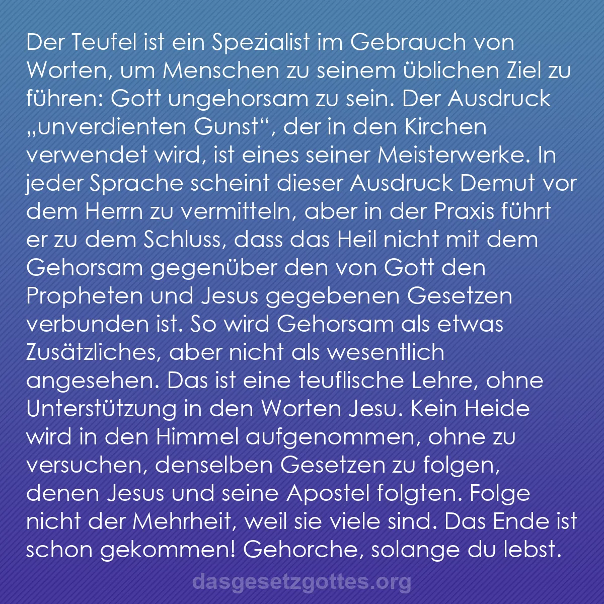 b0007 - Beitrag über das Gesetz Gottes: Der Teufel ist ein Spezialist im Gebrauch von Worten, um Menschen...