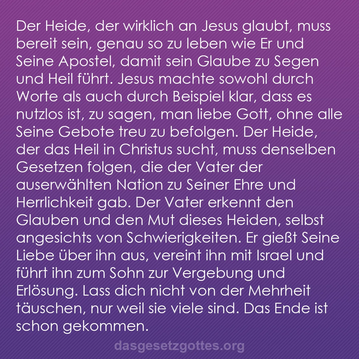 b0011 - Beitrag über das Gesetz Gottes: Der Heide, der wirklich an Jesus glaubt, muss bereit sein, genau...