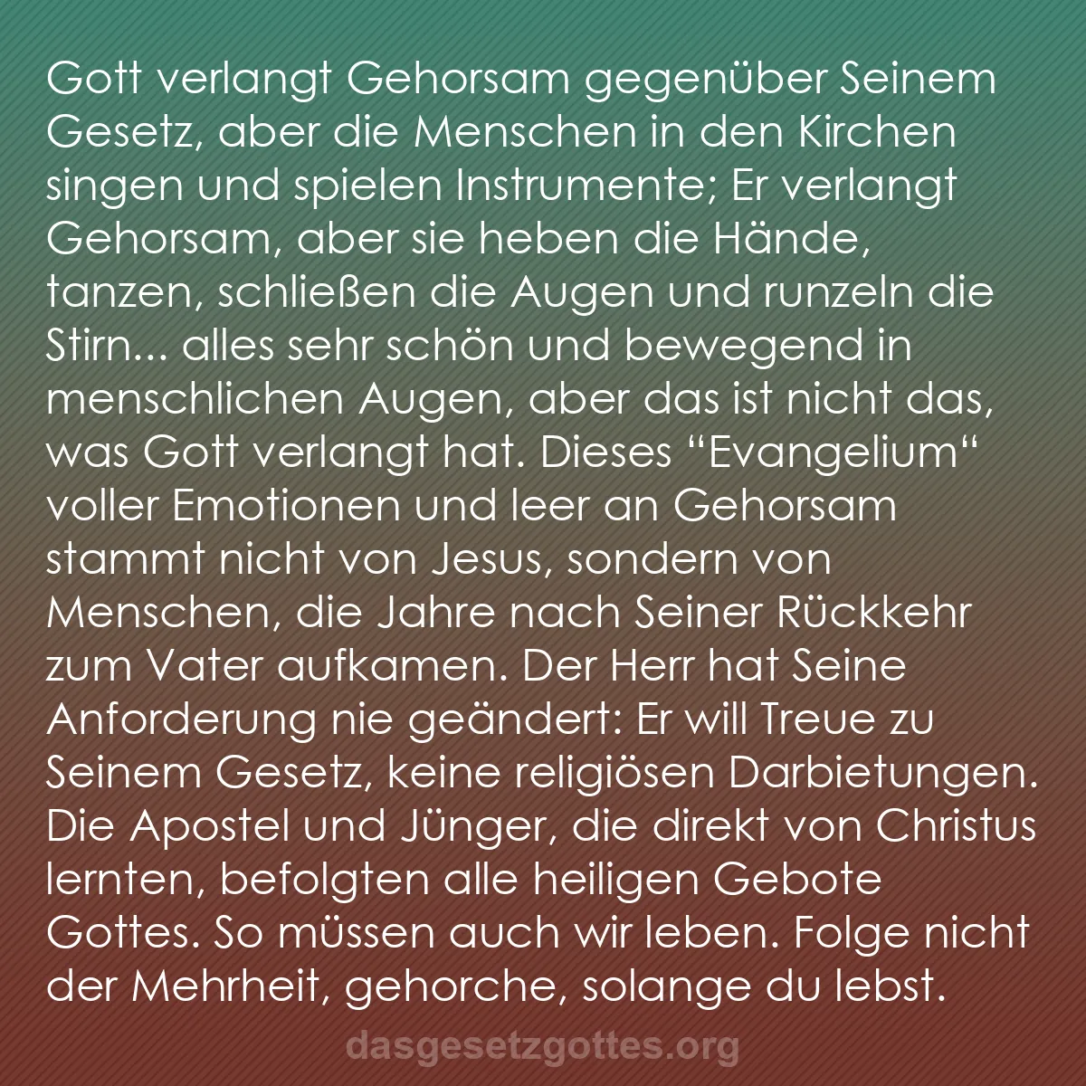 b0033 - Beitrag über das Gesetz Gottes: Gott verlangt Gehorsam gegenüber Seinem Gesetz, aber die Menschen...