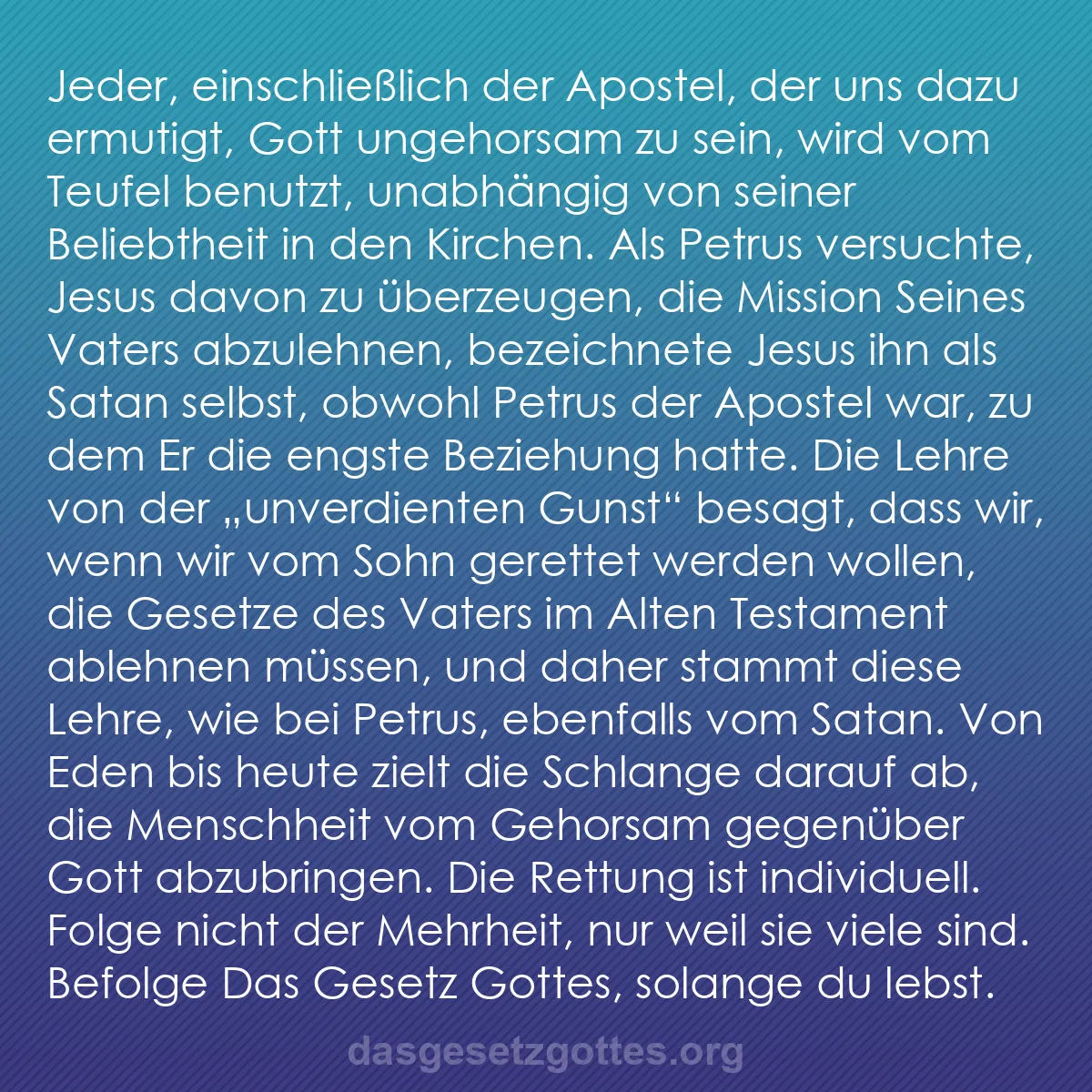 b0035 - Beitrag über das Gesetz Gottes: Jeder, einschließlich der Apostel, der uns dazu ermutigt, Gott...