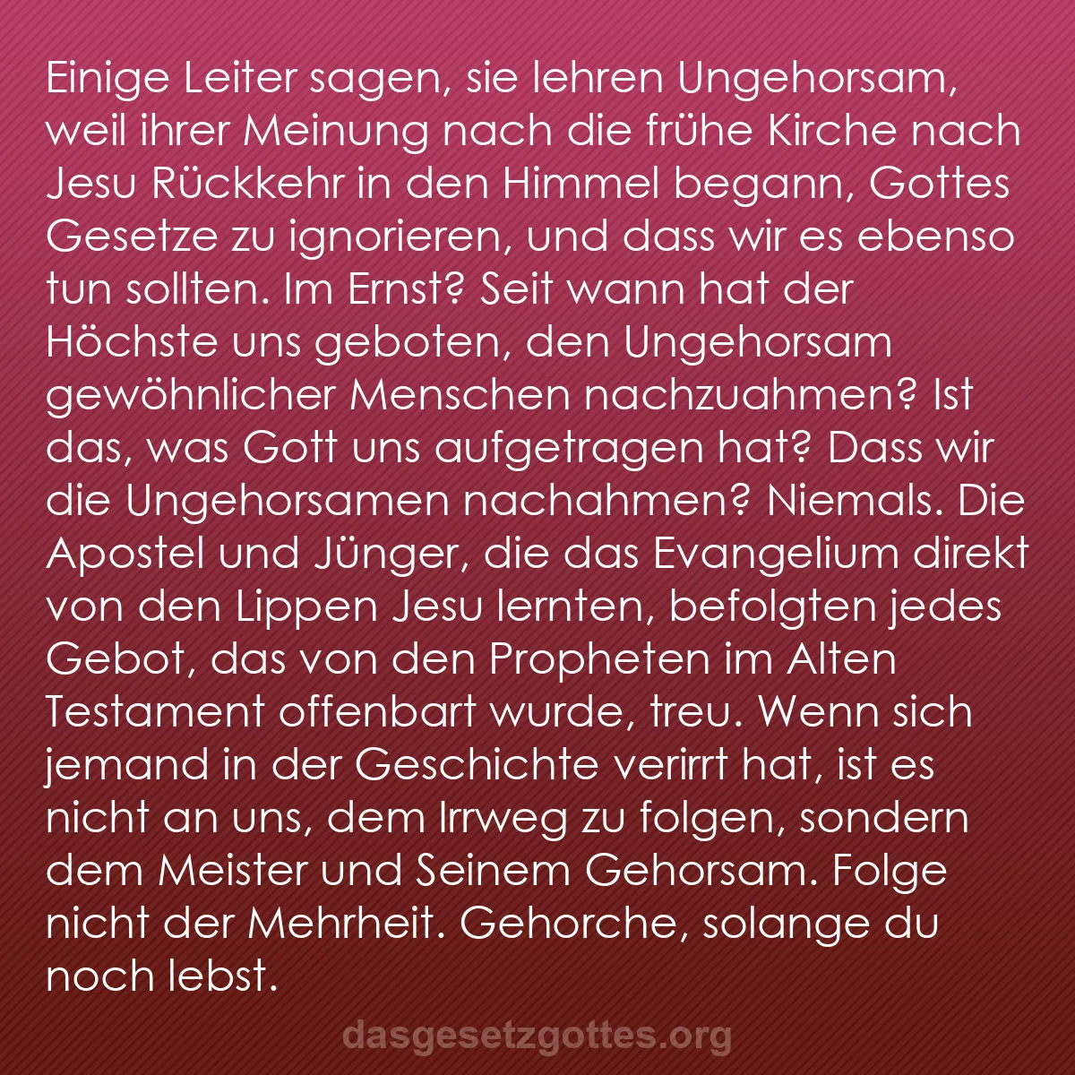 b0039 - Beitrag über das Gesetz Gottes: Einige Leiter sagen, sie lehren Ungehorsam, weil ihrer Meinung...
