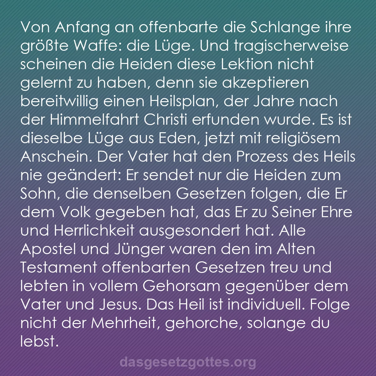 b0044 - Beitrag über das Gesetz Gottes: Von Anfang an offenbarte die Schlange ihre größte Waffe: die...