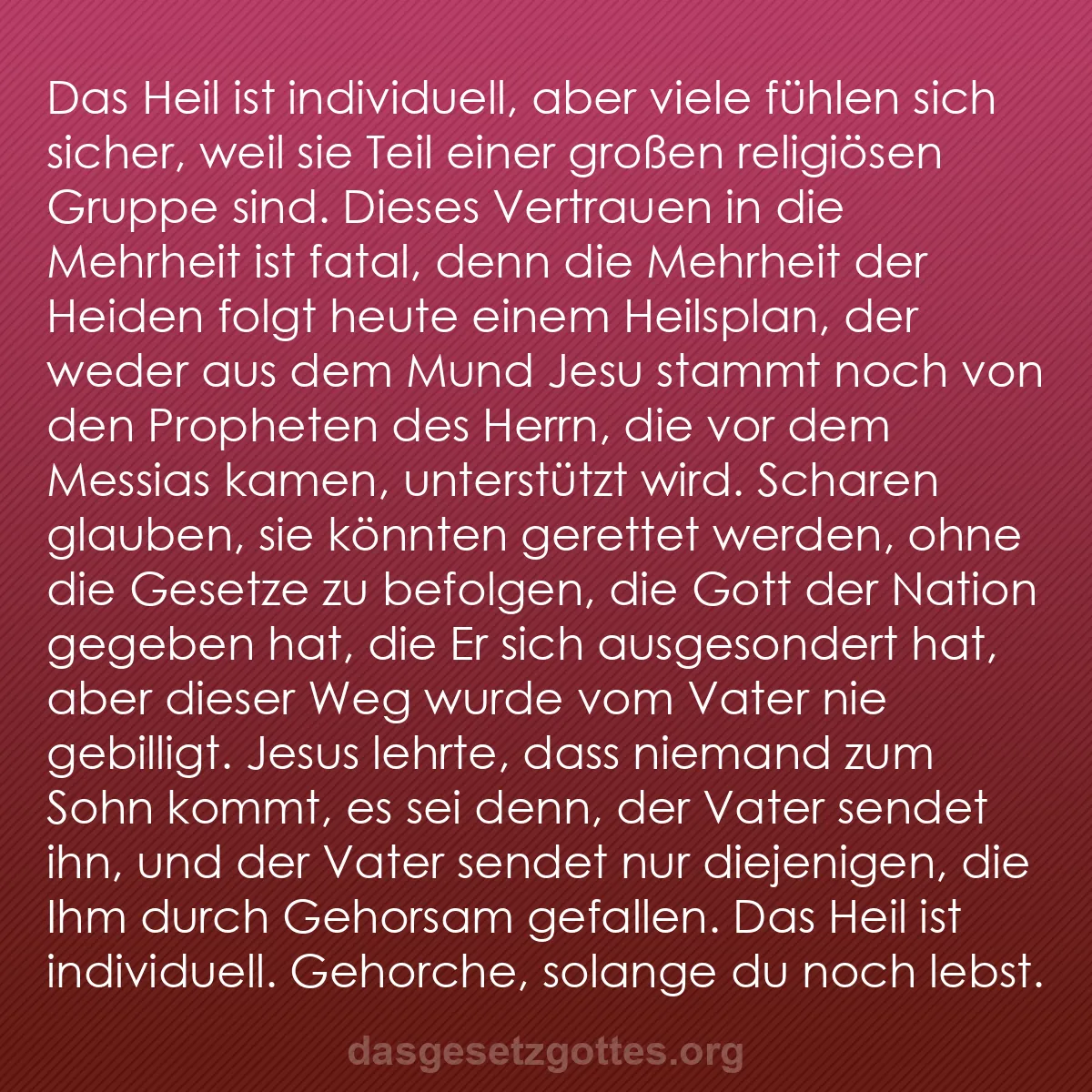 b0059 - Beitrag über das Gesetz Gottes: Das Heil ist individuell, aber viele fühlen sich sicher, weil...