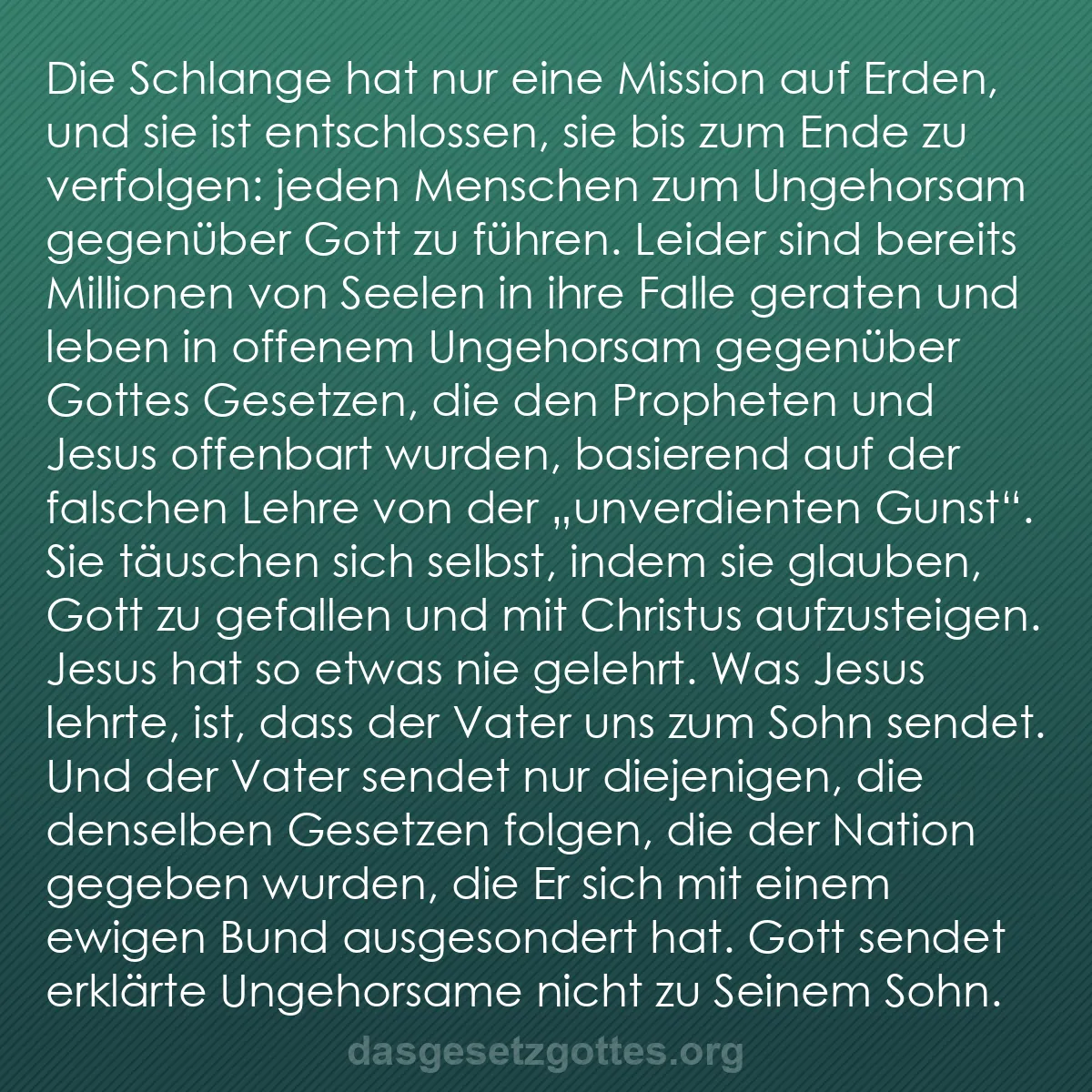 b0060 - Beitrag über das Gesetz Gottes: Die Schlange hat nur eine Mission auf Erden, und sie ist entschlossen,...