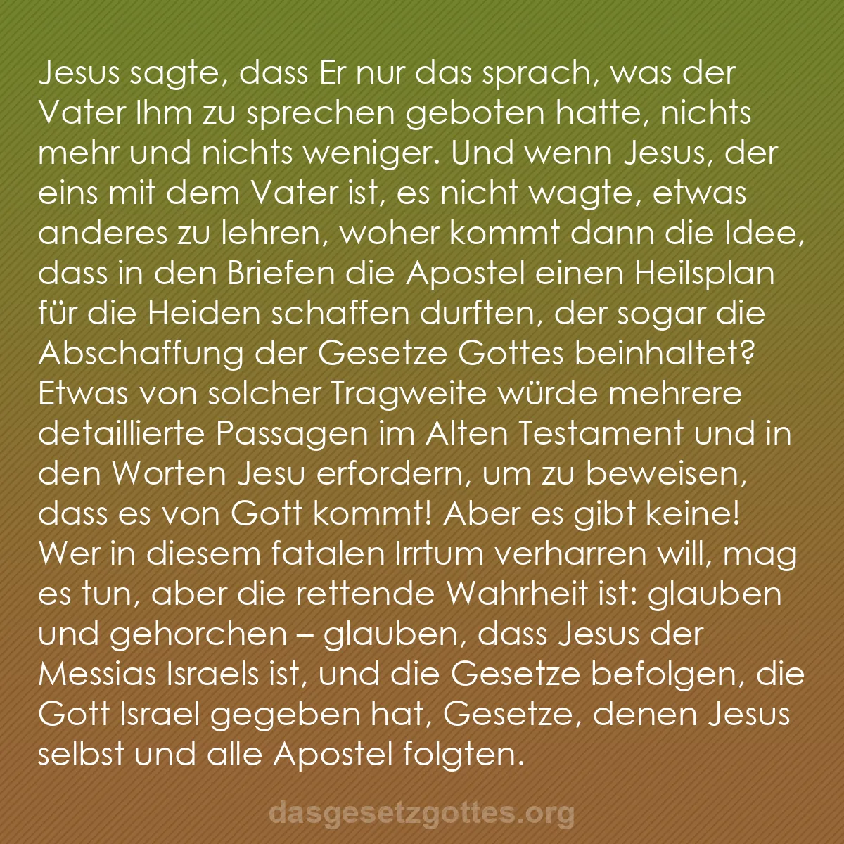 b0069 - Beitrag über das Gesetz Gottes: Jesus sagte, dass Er nur das sprach, was der Vater Ihm zu sprechen...