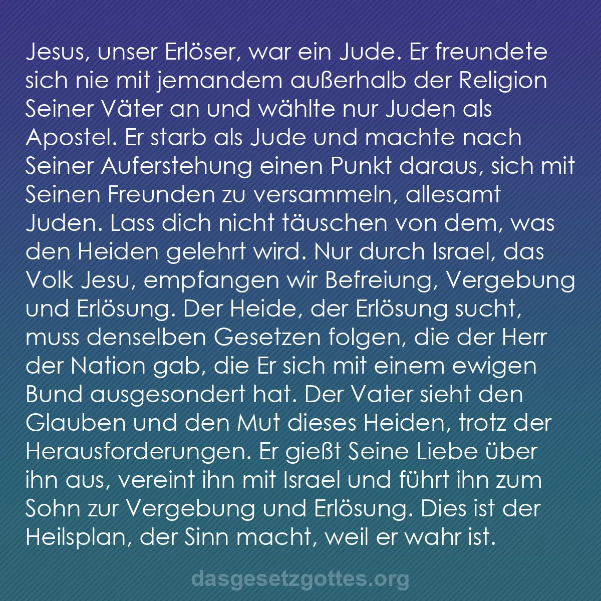 b0077 - Beitrag über das Gesetz Gottes: Jesus, unser Erlöser, war ein Jude. Er freundete sich nie mit...