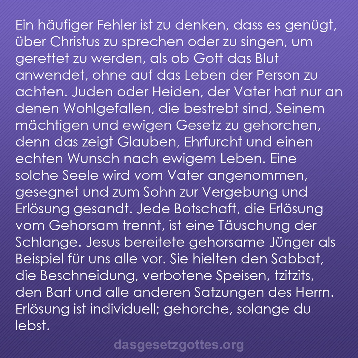 b0078 - Beitrag über das Gesetz Gottes: Ein häufiger Fehler ist zu denken, dass es genügt, über Christus...