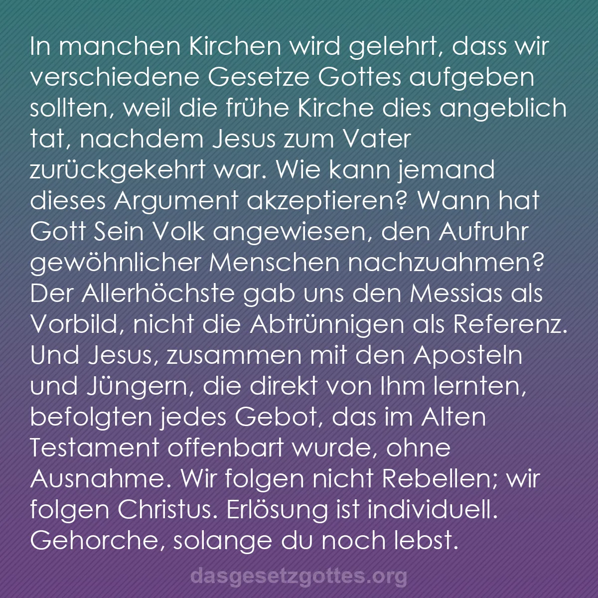 b0084 - Beitrag über das Gesetz Gottes: In manchen Kirchen wird gelehrt, dass wir verschiedene Gesetze...