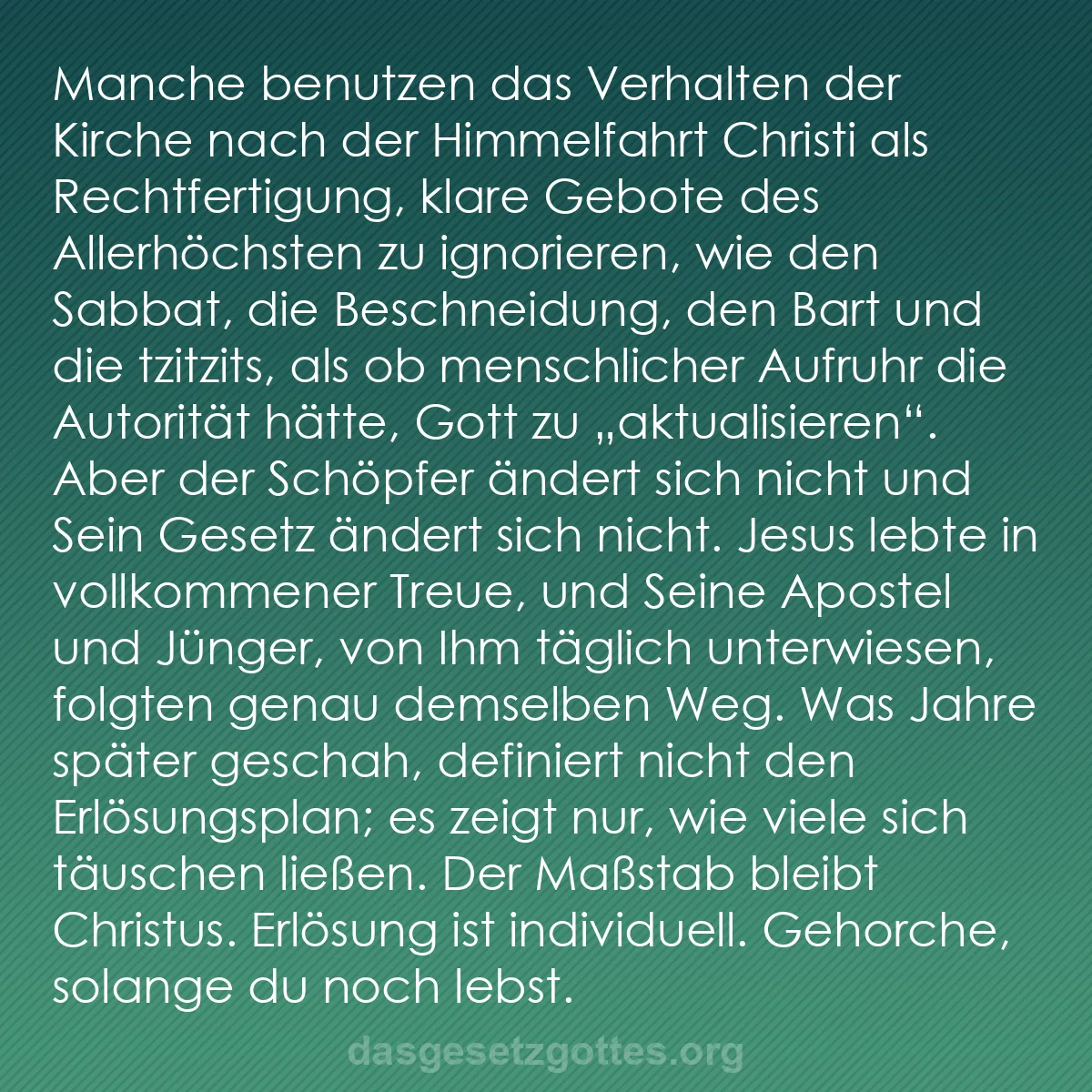 b0085 - Beitrag über das Gesetz Gottes: Manche benutzen das Verhalten der Kirche nach der Himmelfahrt...