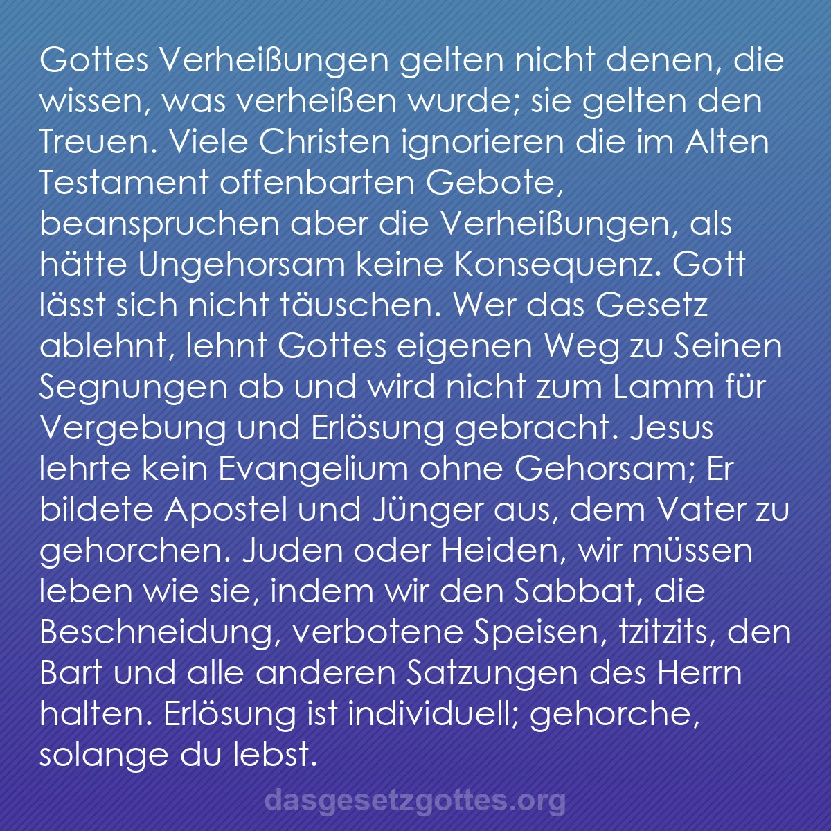 b0087 - Beitrag über das Gesetz Gottes: Gottes Verheißungen gelten nicht denen, die wissen, was verheißen...