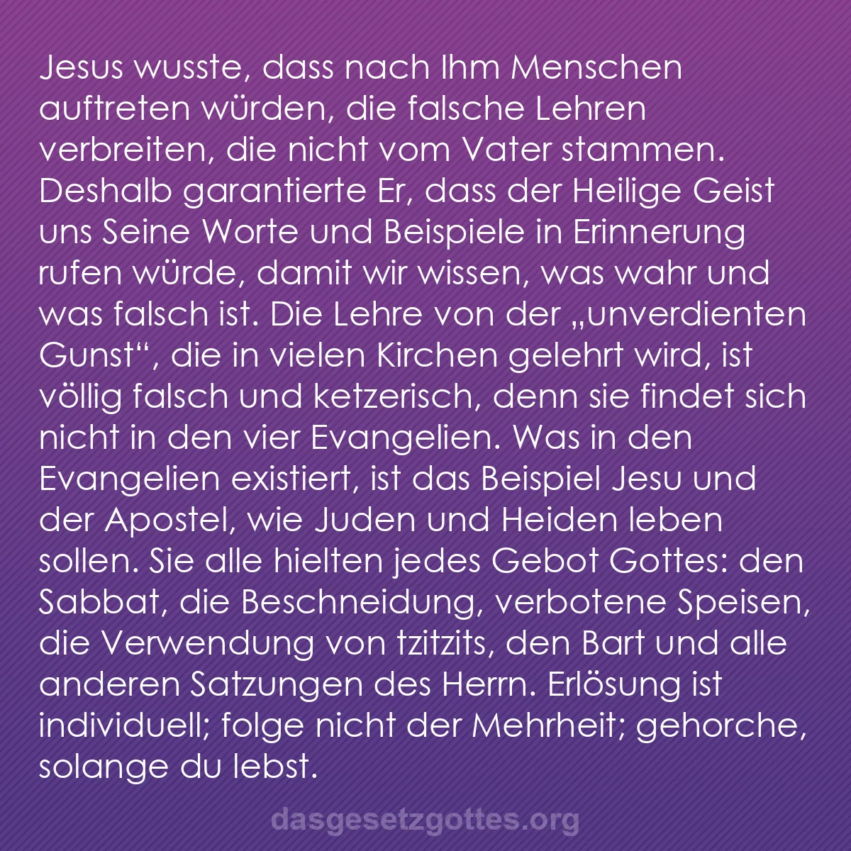 b0091 - Beitrag über das Gesetz Gottes: Jesus wusste, dass nach Ihm Menschen auftreten würden, die falsche...