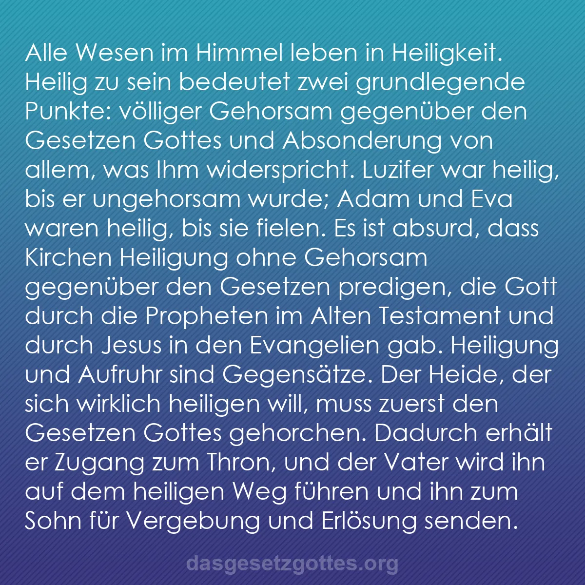 b0095 - Beitrag über das Gesetz Gottes: Alle Wesen im Himmel leben in Heiligkeit. Heilig zu sein bedeutet...
