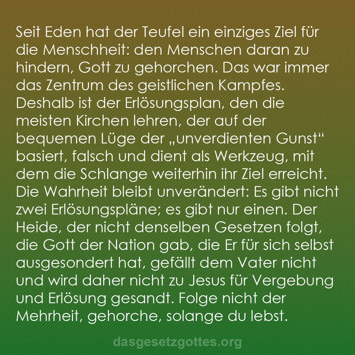 b0096 - Beitrag über das Gesetz Gottes: Seit Eden hat der Teufel ein einziges Ziel für die Menschheit:...