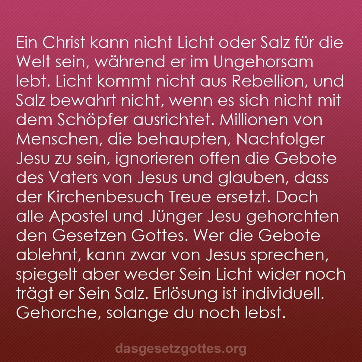 b0099 - Beitrag über das Gesetz Gottes: Ein Christ kann nicht Licht oder Salz für die Welt sein, während...
