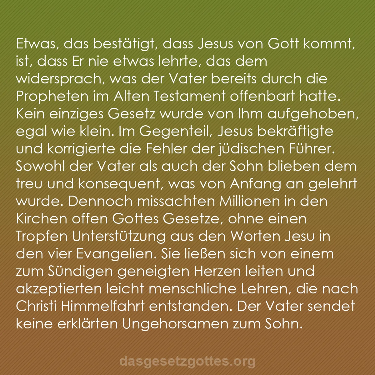 b0109 - Beitrag über das Gesetz Gottes: Etwas, das bestätigt, dass Jesus von Gott kommt, ist, dass Er...
