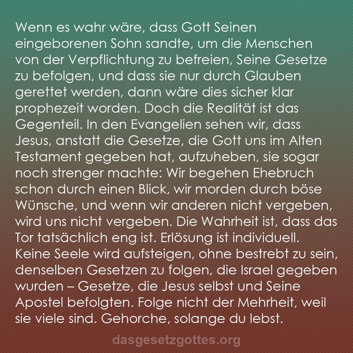 b0113 - Beitrag über das Gesetz Gottes: Wenn es wahr wäre, dass Gott Seinen eingeborenen Sohn sandte,...