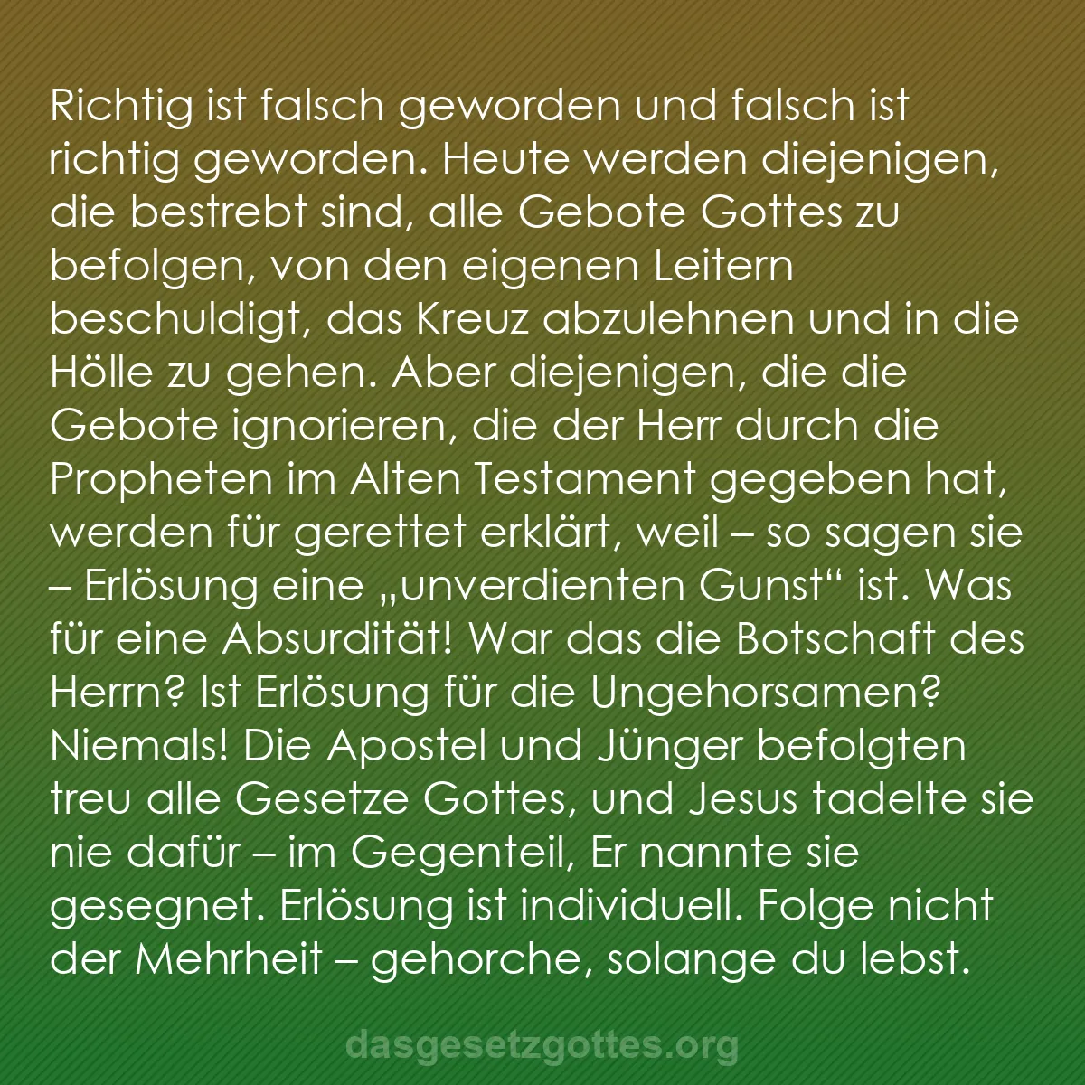 b0116 - Beitrag über das Gesetz Gottes: Richtig ist falsch geworden und falsch ist richtig geworden....