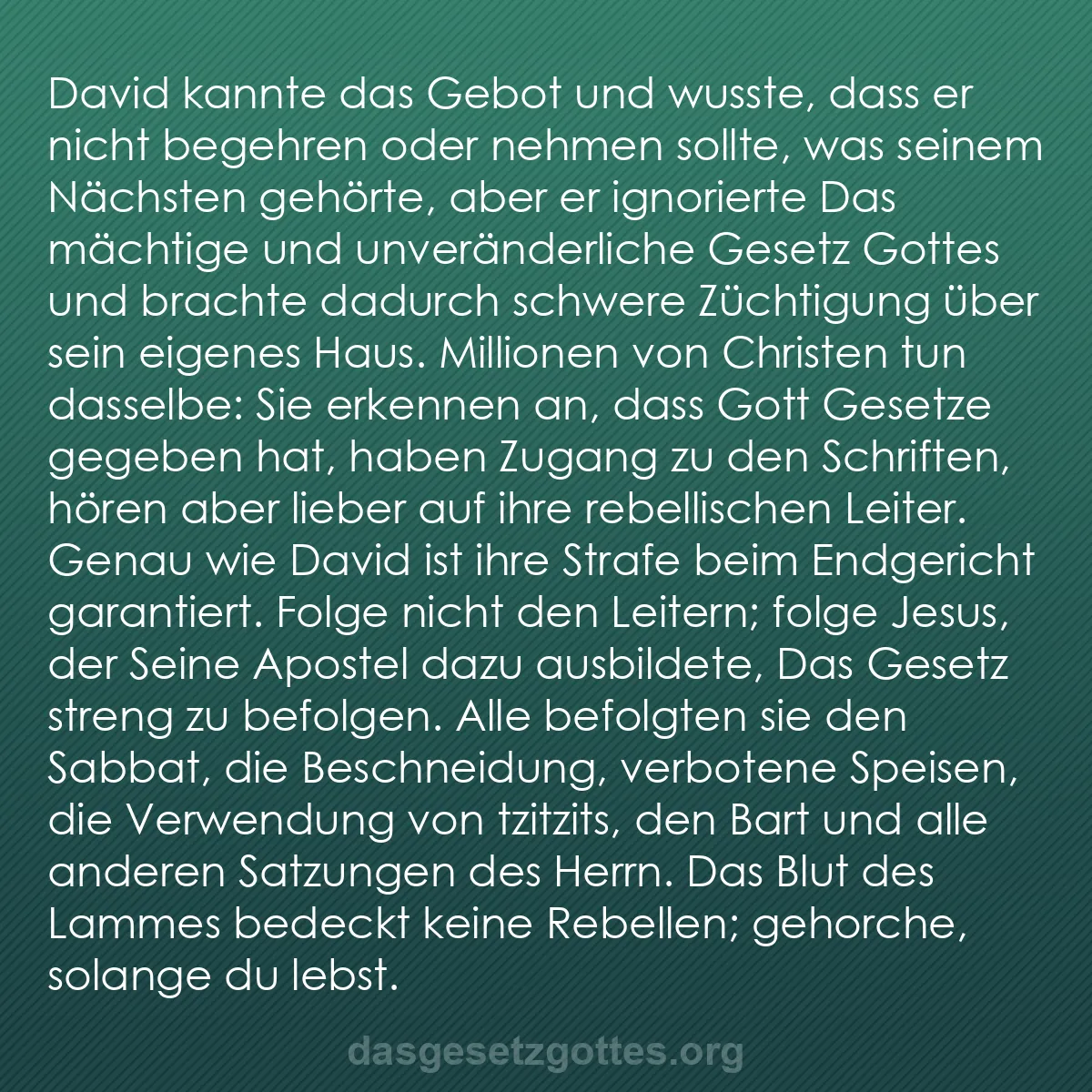 b0120 - Beitrag über das Gesetz Gottes: David kannte das Gebot und wusste, dass er nicht begehren oder...