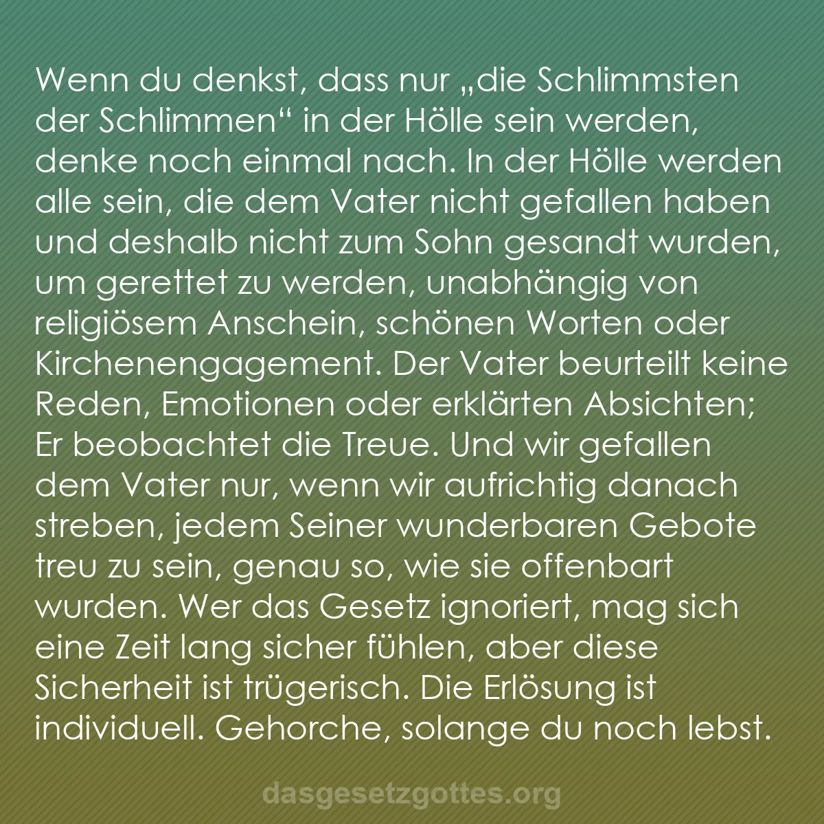 b0123 - Beitrag über das Gesetz Gottes: Wenn du denkst, dass nur „die Schlimmsten der Schlimmen" in...